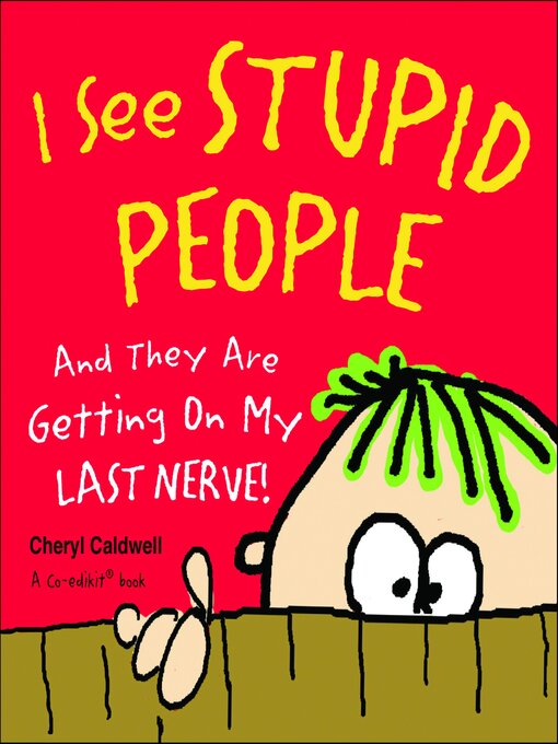 Title details for I See Stupid People by Cheryl Caldwell - Available